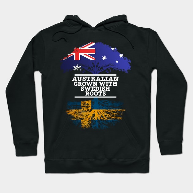 Australian Grown With Swedish Roots - Gift for Swedish With Roots From Sweden Hoodie by Country Flags